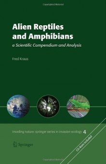 Alien Reptiles and Amphibians: a Scientific Compendium and Analysis (Invading Nature - Springer Series in Invasion Ecology)