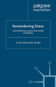 Remembering Diana: Cultural Memory and the Reinvention of Authority