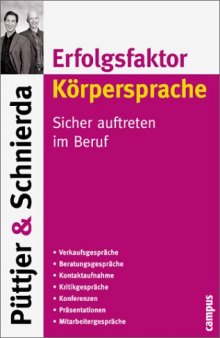 Erfolgsfaktor Körpersprache. Sicher auftreten im Beruf.