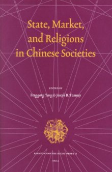 State, Market, and Religions in Chinese Societies (Religion and the Social Order) (Religion and the Social Order)