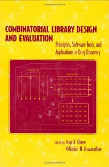 Combinatorial Library Design and Evaluation: Principles, Software, Tools, and Applications in Drug Discovery
