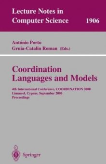 Coordination Languages and Models: 4th International Conference, COORDINATION 2000 Limassol, Cyprus, September 11–13, 2000 Proceedings
