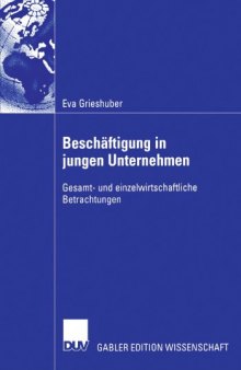 Beschäftigung in jungen Unternehmen. Gesamt- und einzelwirtschaftliche Betrachtungen