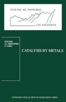 Catalysis by Metals: Les Houches School, March 19–29, 1996