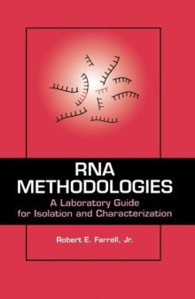 RNA Methodologies. A Laboratory Guide for Isolation and Characterization