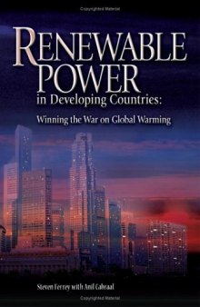Renewable power in developing countries : winning the war on global warming