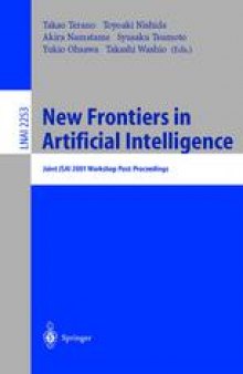 New Frontiers in Artificial Intelligence: Joint JSAI 2001 Workshop Post-Proceedings