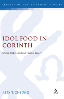Idol Food in Corinth: Jewish Background and Pauline Legacy