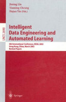 Intelligent Data Engineering and Automated Learning: 4th International Conference, IDEAL 2003, Hong Kong, China, March 21-23, 2003. Revised Papers