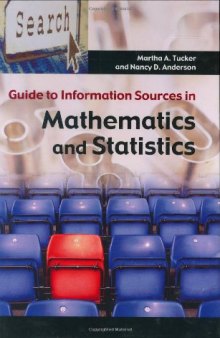 Guide to Information Sources in Mathematics and Statistics (Reference Sources in Science and Technology)