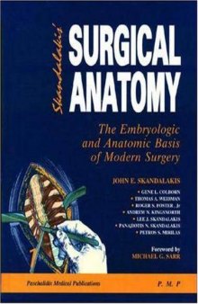 Surgical Anatomy 2 Vol Set: The Embryologic & Anatomic Basis of Modern Surgery (Skandalakis, Surgical Anatomy 2 vol set)  