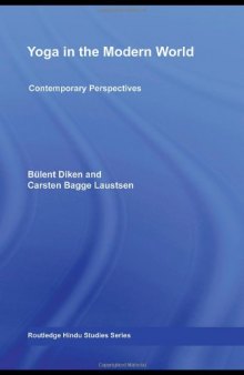 Yoga in the Modern World: Contemporary Perspectives (Routledge Hindu Studies)