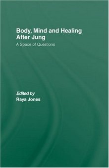 Body, Mind and Healing After Jung: A Space of Questions