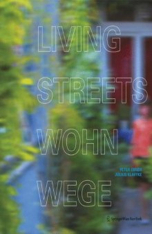 Living Streets - Wohnwege: Laubengänge im Wohnungsbau   Access Galleries in Residential Buildings (German and English Edition)
