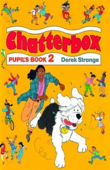 Chatterbox: Pupil's Book Level 2