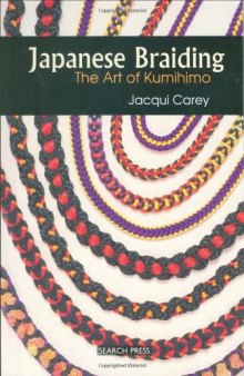 Beginner's Guide to Braiding: The craft of Kumihimo