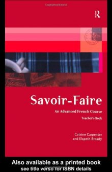 Savoir-Faire : An Advanced French Course (Teachers Book)