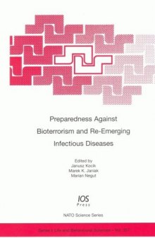 Preparedness Against Bioterrorism And Re-Emerging Infectious Diseases (Nato Science Series I:Life and Behavioural Sciences)