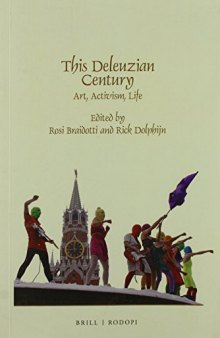 This Deleuzian century : art, activism, life