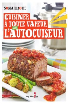 Cuisiner à toute vapeur avec lautocuiseur