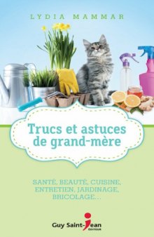 Trucs et astuces de grand-mère : 350 trucs et astuces testés et approuvés