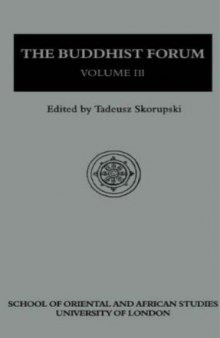 The Buddhist forum. Volume III, 1991-1993 : papers in honour and appreciation of Professor David Seyfort Ruegg's contribution to Indological, Buddhist and Tibetan studies