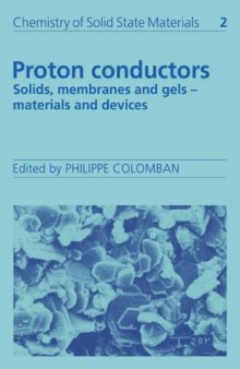 Proton Conductors: Solids, Membranes and Gels - Materials and Devices (Chemistry of Solid State Materials)