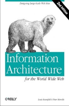 Information Architecture for the World Wide Web: Designing Large-Scale Web Sites