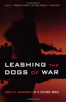 Leashing the Dogs of War: Conflict Management in a Divided World