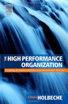 The High Performance Organization: Creating Dynamic Stability and Sustainable Success (C)