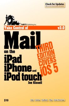 Take Control of Mail on the iPad, iPhone, and iPod touch, Third Edition  