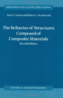 The Behavior of Structures Composed of Composite Materials (Solid Mechanics and Its Applications)