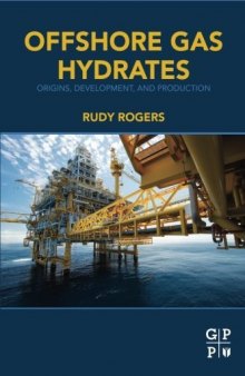 Offshore gas hydrates : origins, development, and production