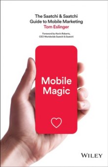 Mobile Magic  The Saatchi and Saatchi Guide to Mobile Marketing and Design