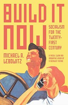 Build it now : socialism for the twenty-first century
