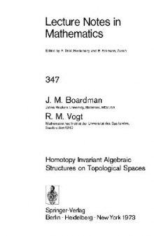 Homotopy Invariant Algebraic Structures On Topological Spaces