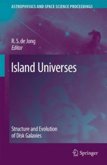 Island Universes: Structure and Evolution of Disk Galaxies