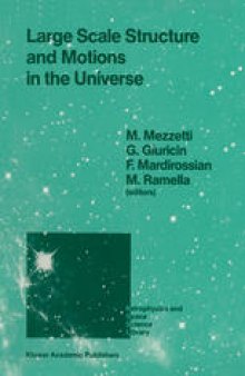Large Scale Structure and Motions in the Universe: Proceeding of an International Meeting Held in Trieste, Italy, April 6–9, 1988