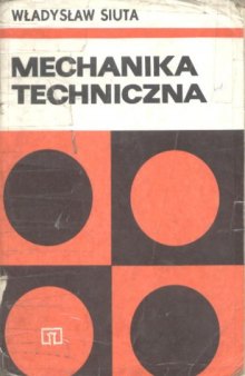 Mechanika techniczna: podręcznik dla technikum  