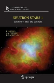 Neutron Stars 1: Equation of State and Structure (2006)(springer-verlag new york)(en)(619s)