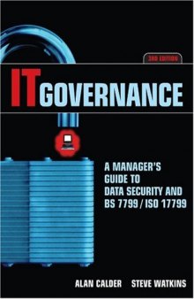 IT Governance: A Manager's Guide to Data Security and BS 7799 ISO 17799