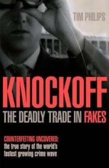 Knockoff: The Deadly Trade in Counterfeit Goods