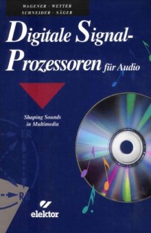 Digitale Signalprozessoren für Audio. Shaping Sounds in Multimedia