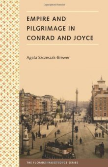 Empire and Pilgrimage in Conrad and Joyce