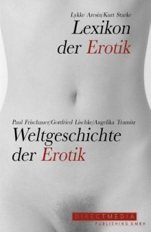 Lexikon der Erotik. Weltgeschichte der Erotik