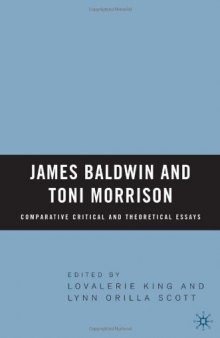 James Baldwin and Toni Morrison: Comparative Critical and Theoretical Essays