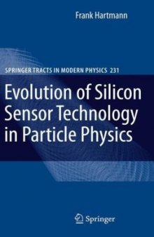 Evolution of Silicon Sensor Technology in Particle Physics (Springer Tracts in Modern Physics)