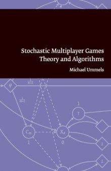 Stochastic Multiplayer Games: Theory and Algorithms