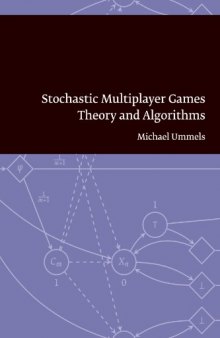 Stochastic Multiplayer Games: Theory and Algorithms (Pallas Proefschriften)  