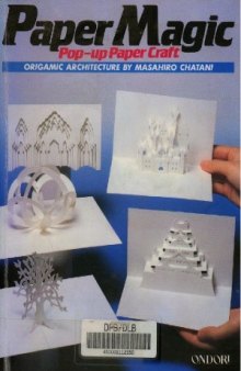 Paper Magic  Pop-Up Paper Craft  Origamic Architecture